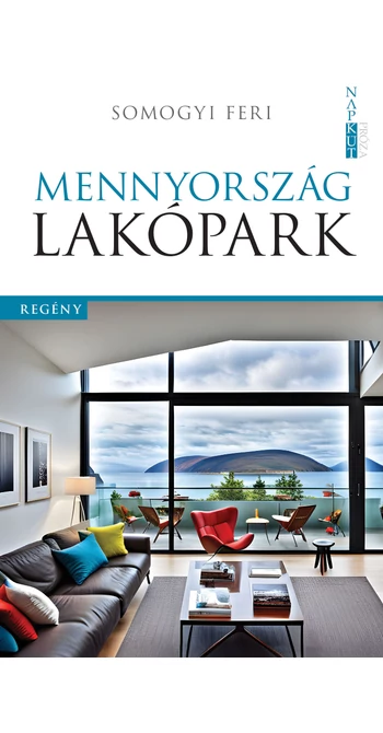 Somogyi Feri: Mennyország lakópark