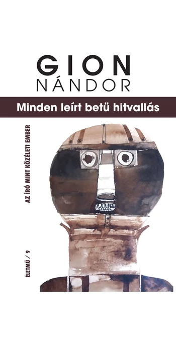 Gion Nándor: Minden leírt betű hitvallás