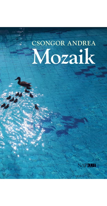 Csongor Andrea: Mozaik