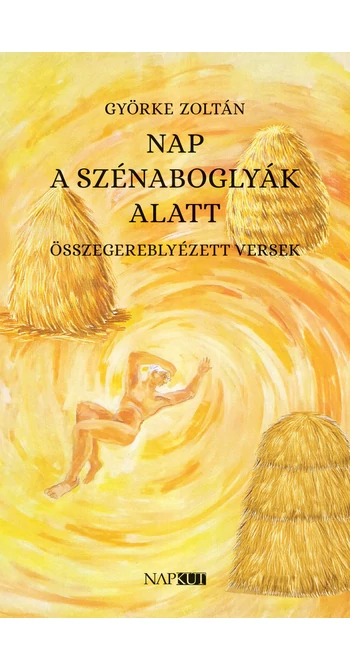 Györke Zoltán: Nap a szénaboglyák alatt