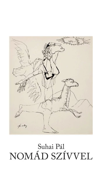 Suhai Pál: Nomád szívvel