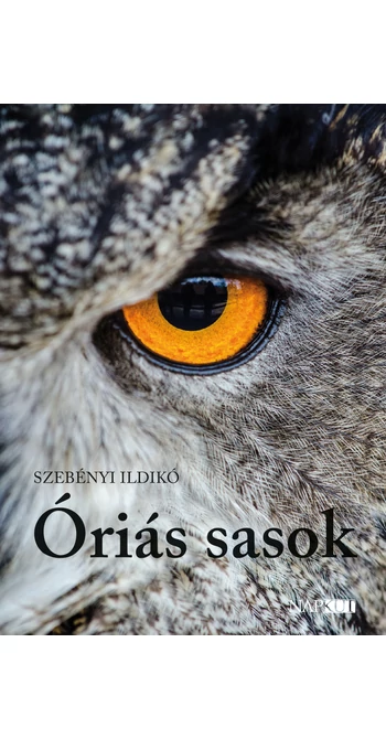 Szebényi Ildikó: Óriás sasok
