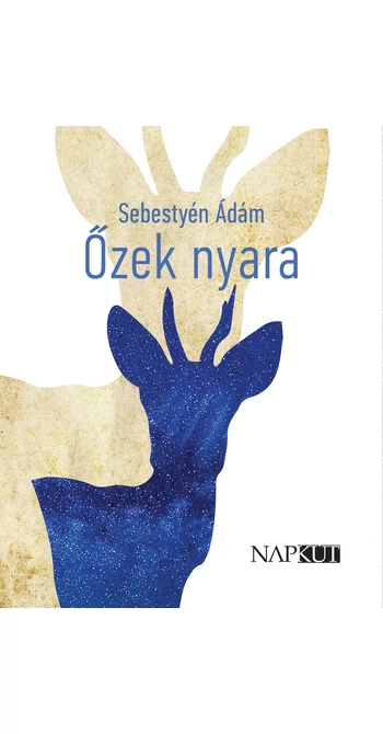 Sebestyén Ádám: Őzek nyara