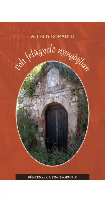 Alfred Komarek: Polt felügyelő nyugdíjban