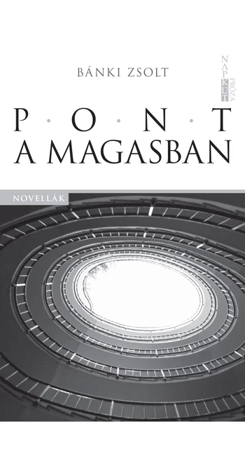 Bánki Zsolt: Pont a magasban