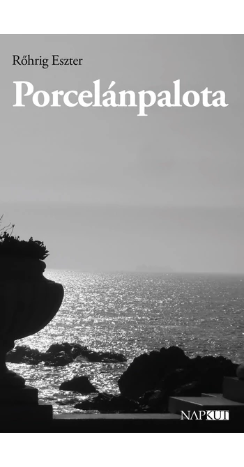 Rőhrig Eszter: Porcelánpalota