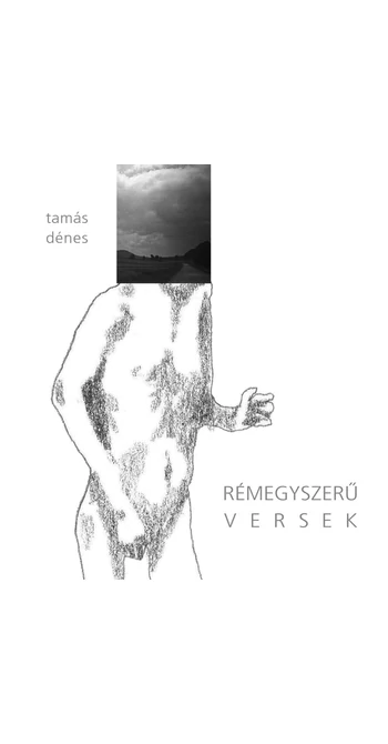 Tamás Dénes: Rémegyszerű versek Tamás Dénes: Rémegyszerű versek
