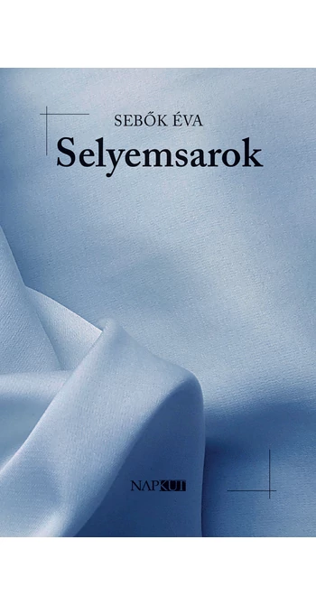 Sebők Éva: Selyemsarok