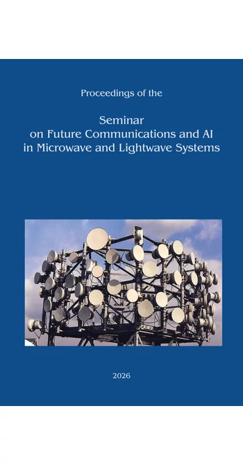 Proceedings of the Seminar  on Future Communications and AI  in Microwave and Lightwave Systems