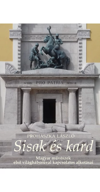 Prohászka László: Sisak és kard