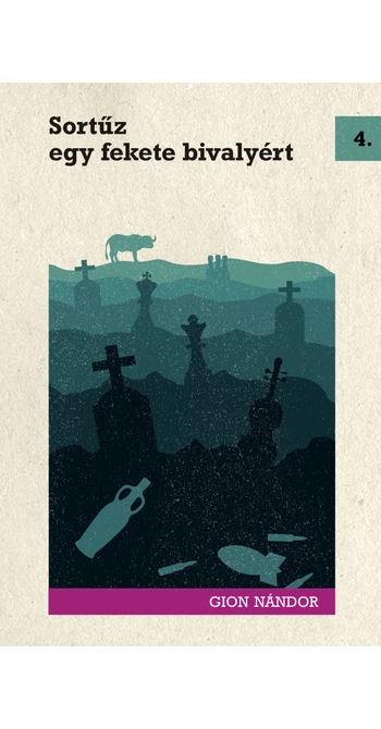 Gion Nándor: Sortűz egy fekete bivalyért