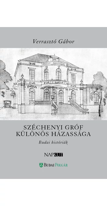 Verrasztó Gábor: Széchenyi gróf különös házassága
