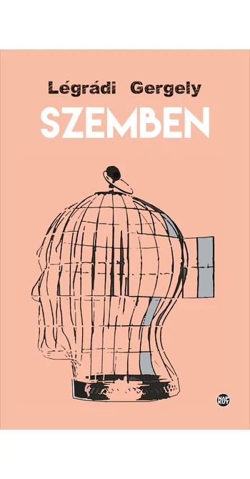 Légrádi Gergely: Szemben