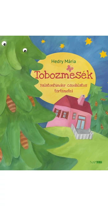 Hedry Mária: Tobozmesék