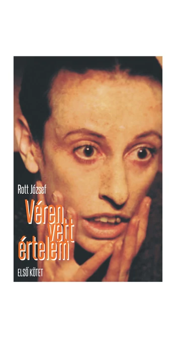 Rott József: Véren vett értelem 1. kötet