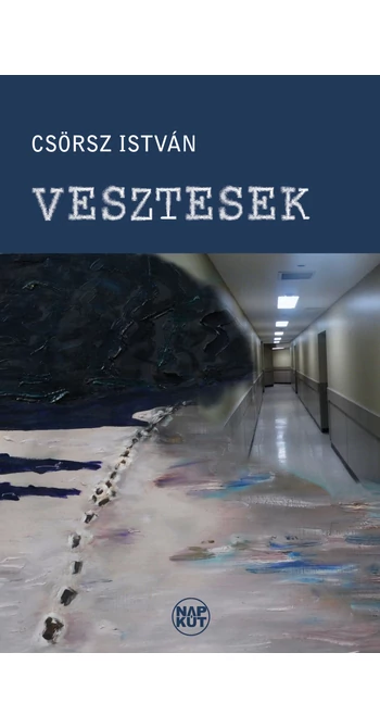Csörsz István: Vesztesek