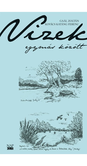 Gaál Zoltán – Kovács katáng Ferenc: Vizek egymás között