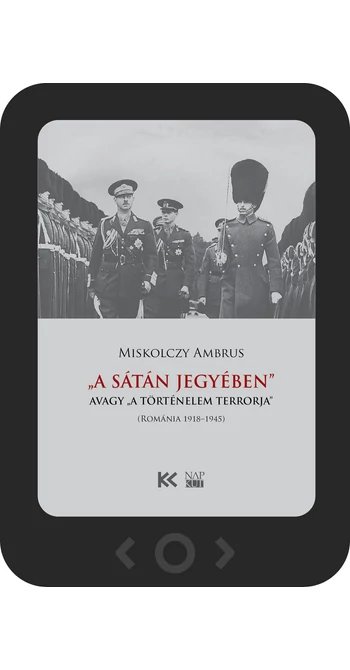 Miskolczy Ambrus: „A Sátán jegyében”, avagy „a történelem terrorja” [e-könyv]