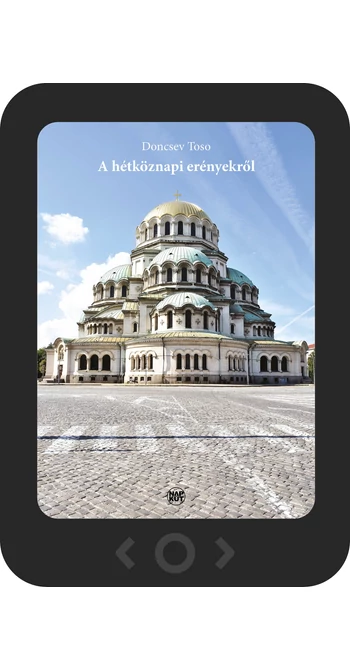 Doncsev Toso: A hétköznapi erényekről [e-könyv]