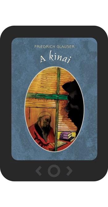 Friedrich Glauser: A kínai [e-könyv]