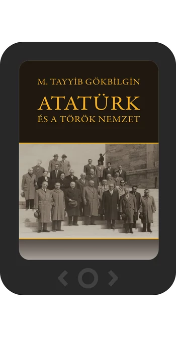 M. Tayyib Gökbilgin: Atatürk és a török nemzet [e-könyv]