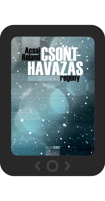 Acsai Roland: Csonthavazás [e-könyv]
