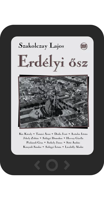 Szakolczay Lajos: Erdélyi ősz [e-könyv]