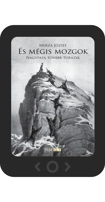 Merza József: És mégis mozgok [e-könyv]