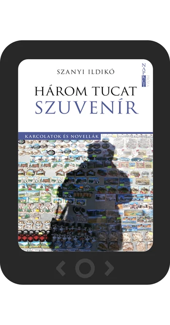 Szanyi Ildikó: Három tucat szuvenír [e-könyv]