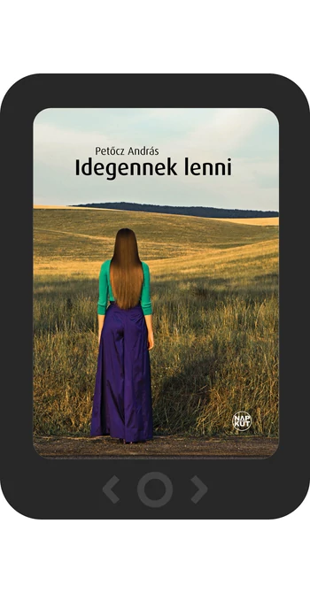 Petőcz András: Idegennek lenni [e-könyv]