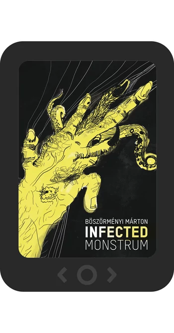 Böszörményi Márton: Infected Monstrum [e-könyv]