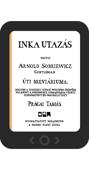 Prágai Tamás: Inka utazás [e-könyv]