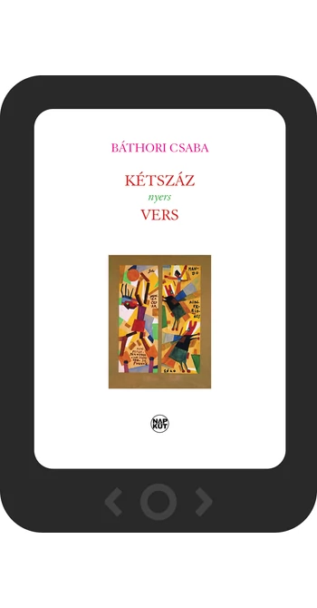 Báthori Csaba: Kétszáz nyers vers [e-könyv]