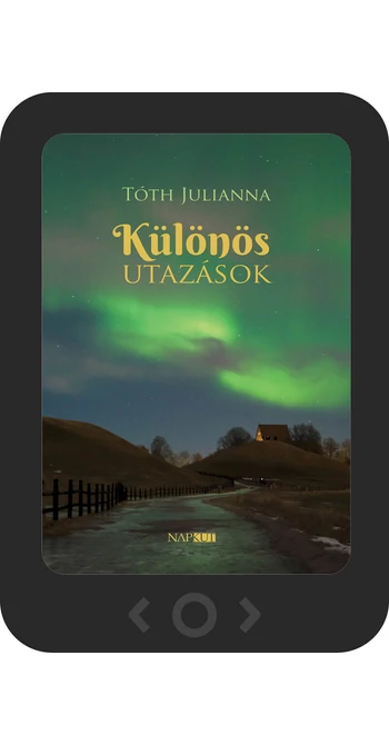 Tóth Julianna: Különös utazások [e-könyv]