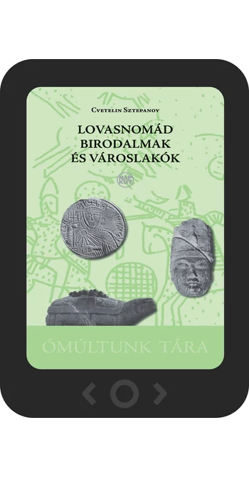 Cvetelin Sztepanov: Lovasnomád birodalmak és városlakók [e-könyv]