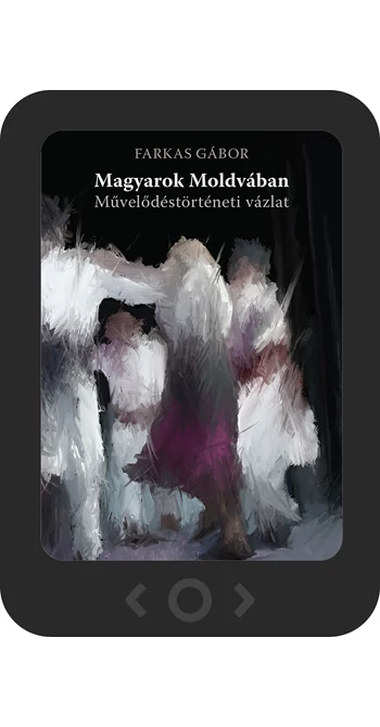 Farkas Gábor: Magyarok Moldvában [e-könyv]