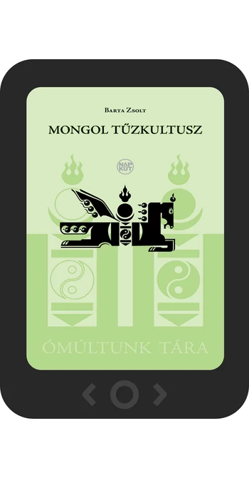 Barta Zsolt: Mongol tűzkultusz [e-könyv]