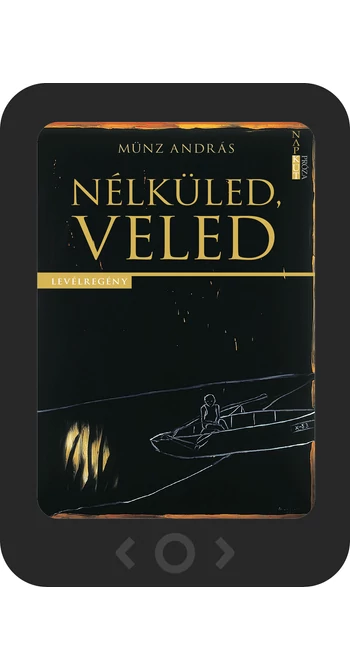 Münz András: Nélküled, veled [e-könyv]