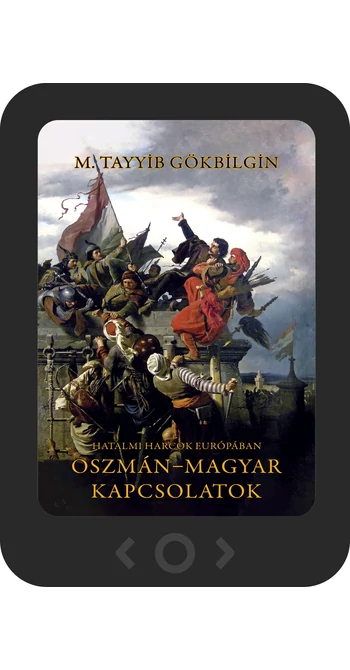 M. Tayyib Gökbilgin: Oszmán–magyar kapcsolatok [e-könyv]