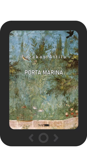 Fazakas Attila: Porta Marina [e-könyv]