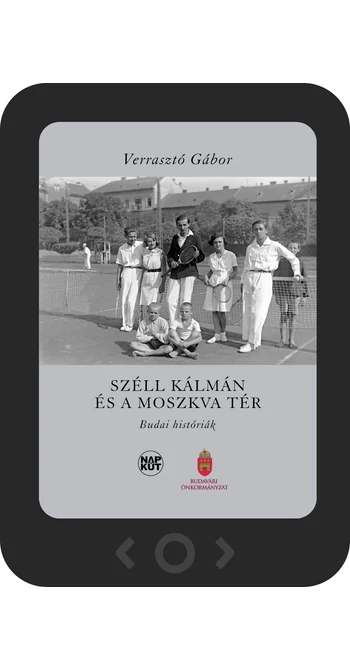 Verrasztó Gábor: Széll Kálmán és a Moszkva tér [e-könyv]