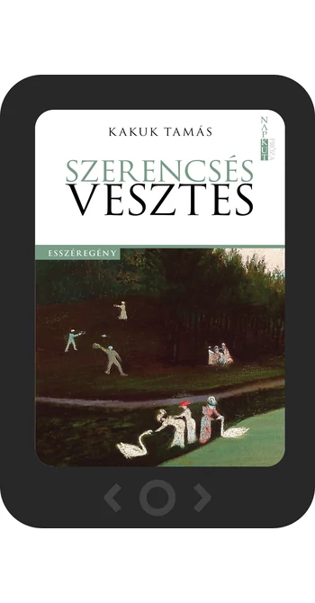 Kakuk Tamás: Szerencsés vesztes [e-könyv]