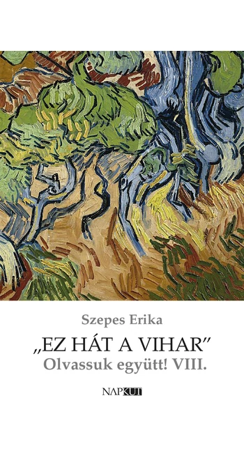 Szepes Erika: „ez hát a vihar”