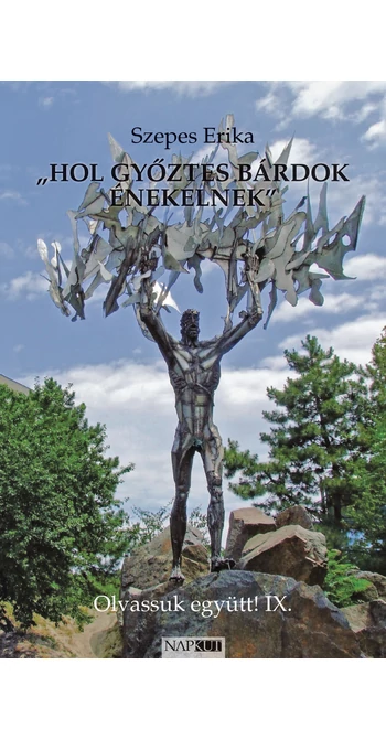 Szepes Erika: „hol győztes bárdok énekelnek”