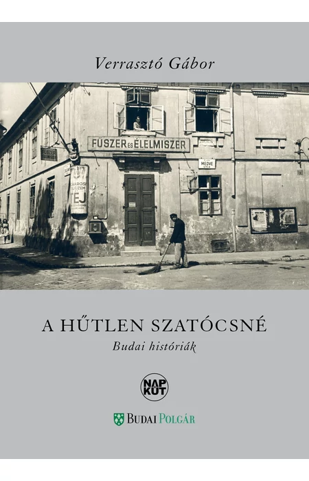 Verrasztó Gábor: A hűtlen szatócsné