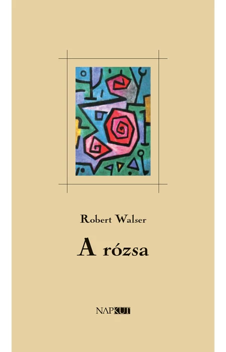 Robert Walser: A rózsa