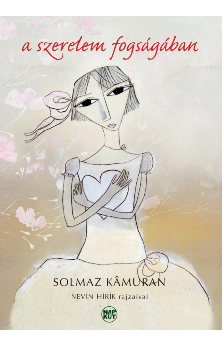 Solmaz Kâmuran: A szerelem fogságában