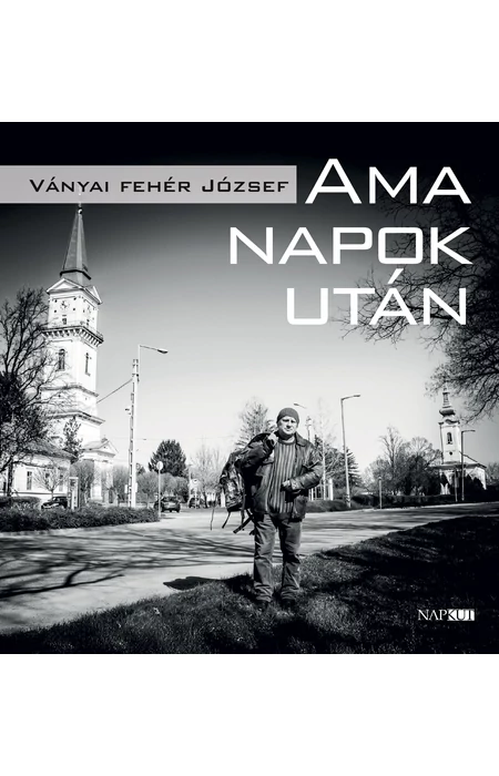Ványai Fehér József: Ama napok után