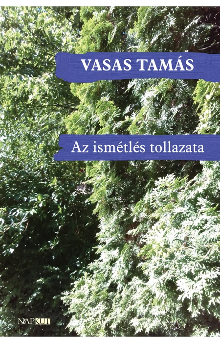 Vasas Tamás: Az ismétlés tollazata