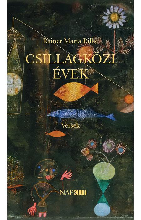 Rainer Maria Rilke: Csillagközi évek